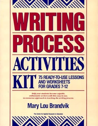 Writing Process Activities Kit: 75 Ready-To-Use Lessons and Worksheets for Grades 7-12 - Click to Buy