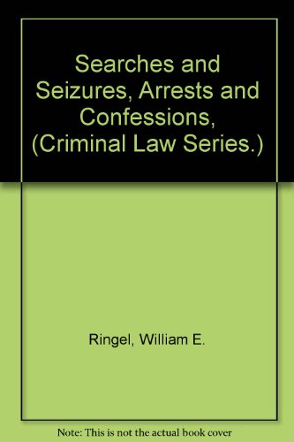 Searches and Seizures, Arrests and Confessions, (Criminal Law) - Click to Buy