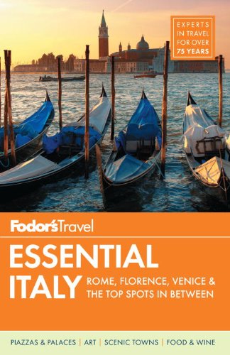 Fodor's Essential Italy: Rome, Florence, Venice & the Top Spots in Between - Click to Buy