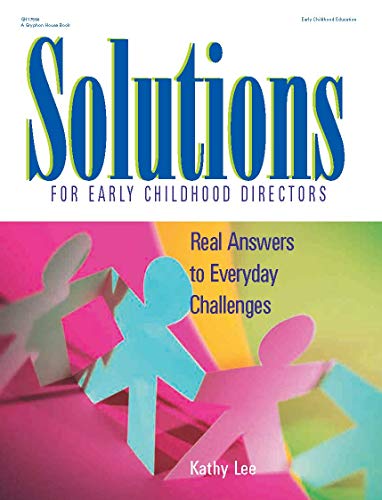 Solutions for Early Childhood Directors: Real Answers to Everyday Challenges - Click to Buy