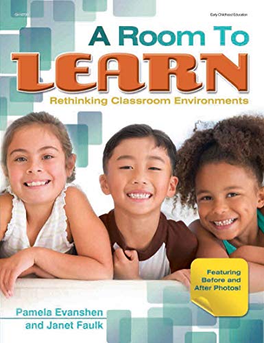 Room to Learn: Rethinking Classroom Environments