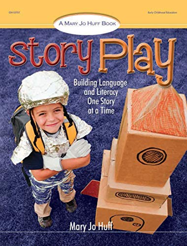 Story Play: Building Language and Literacy One Story at a Time (Mary Jo Huff Books) - Click to Buy