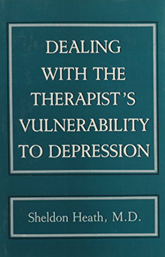 Dealing With the Therapist's Vulnerablility to Depression - Click to Buy
