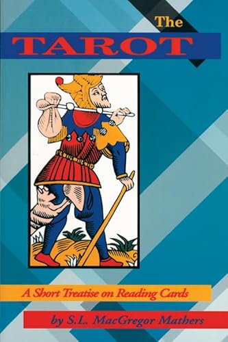 The Tarot: A Short Treatise on Reading Cards - Click to Buy