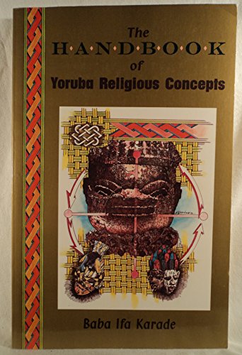 The Handbook of Yoruba Religious Concepts - Click to Buy