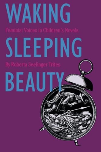 Waking Sleeping Beauty: Feminist Voices in Children's Novels - Click to Buy