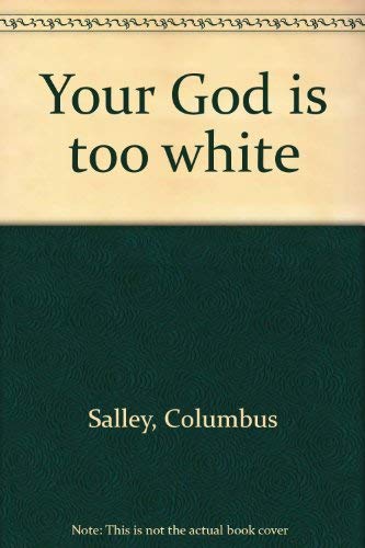 Your God is too white - Click to Buy