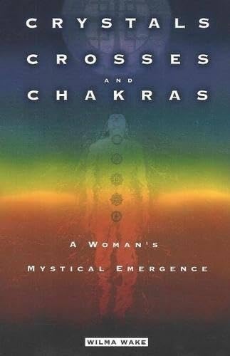 Crystals, Crosses, and Chakras: A Woman's Mystical Emergence