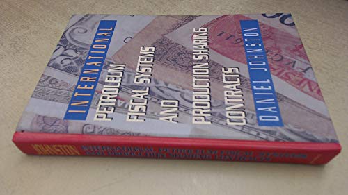 International Petroleum Fiscal Systems and Production Sharing Contracts - Click to Buy