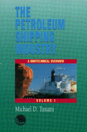 The Petroleum Shipping Industry: A Nontechnical Overview - Click to Buy