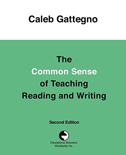 The Common Sense of Teaching Reading and Writing
