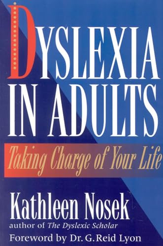 Dyslexia in Adults: Taking Charge of Your Life - Click to Buy