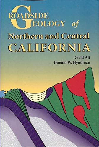 Roadside Geology of Northern and Central California - Click to Buy
