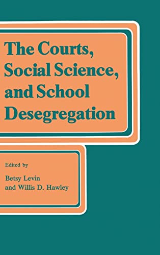 The Courts, Social Science, and School Desegregation - Click to Buy