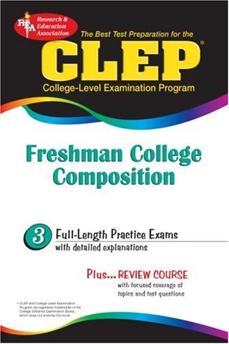 CLEP Freshman College Composition (REA) - The Best Test Prep for the CLEP Exam (CLEP Test Preparation) - Click to Buy