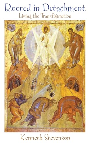 Rooted in Detachment: Living the Transfiguration - Click to Buy