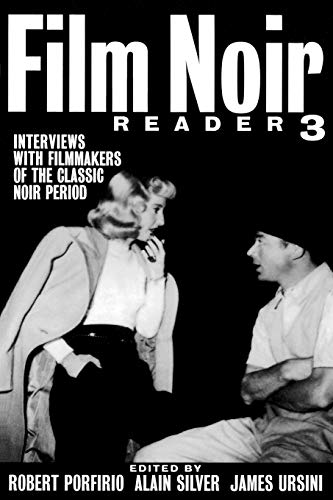 Film Noir Reader 3: Interviews with Filmmakers of the Classic Noir Period - Click to Buy