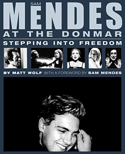 Sam Mendes at the Donmar: Stepping into Freedom