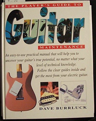 The Player's Guide to Guitar Maintenance - Click to Buy