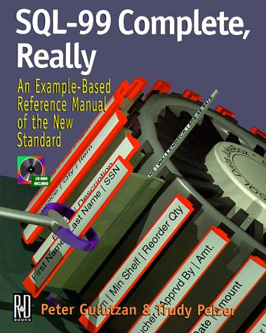 SQL-99 Complete, Really: An Example-Based Manual of the New Standards - Click to Buy