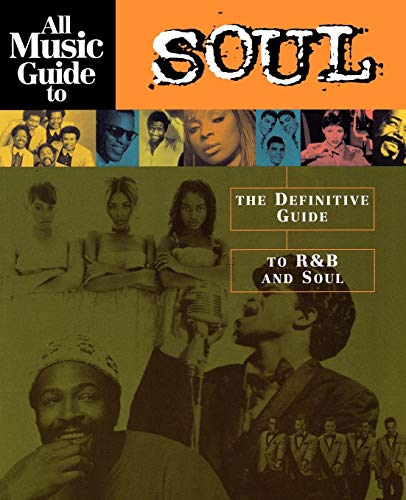 All Music Guide to Soul: The Definitive Guide to R&B and Soul - Click to Buy