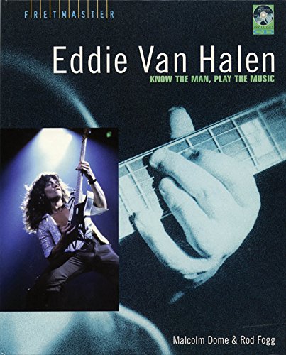 Malcolm Dome/Rod Fogg: Eddie Van Halen - Know The Man Play The Music (Fretmaster) - Click to Buy