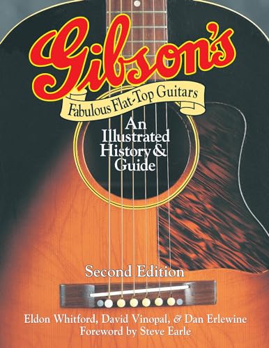 Gibson's Fabulous Flat-Top Guitars: An Illustrated History & Guide - Click to Buy