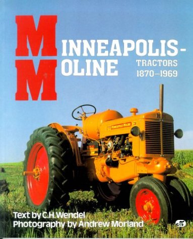 Minneapolis-Moline Tractors, 1870-1969 - Click to Buy