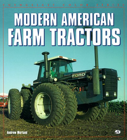 Modern American Farm Tractors (Enthusiast Color Series) - Click to Buy