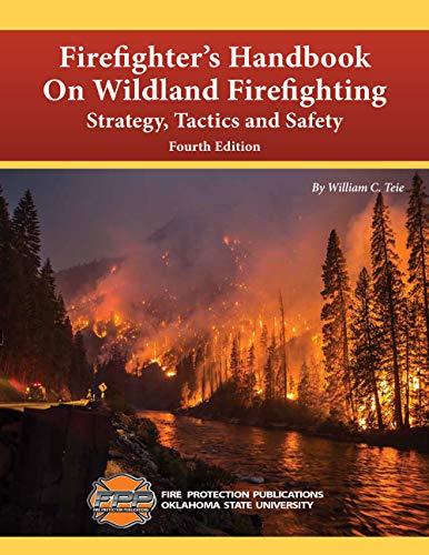 Firefighter's Handbook on Wildland Firefighting Strategy, Tactics, and Safety - Click to Buy