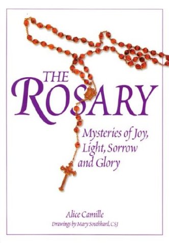 The Rosary: Mysteries of Joy, Light, Sorrow and Glory - Click to Buy
