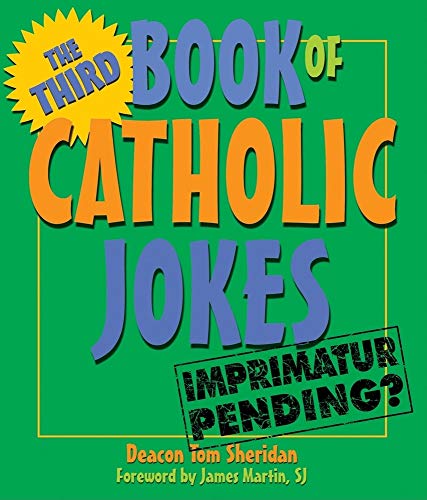 The Third Book of Catholic Jokes: Gentle Humor about Aging and Relationships