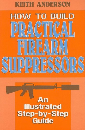 How to Build Practical Firearms Suppressors - Click to Buy