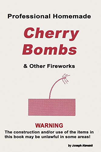 Professional Homemade Cherry Bombs and Other Fireworks - Click to Buy