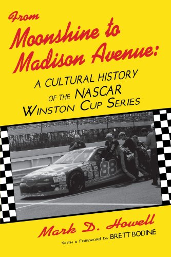 From Moonshine To Madison Avenue: Cultural History Of The Nascar Winston Cup Series - Click to Buy