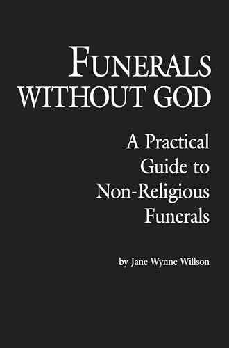 Funerals Without God: A Practical Guide to Non-Religious Funerals - Click to Buy