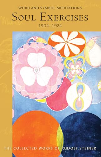 Soul Exercises: Word and Symbol Meditations: 267 (Collected Works of Rudolf Steiner) - Click to Buy