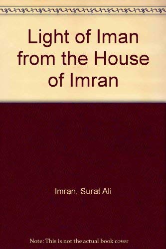 The light of iman from the House of °Imran : Surat Al-i °Imran : tafsir - Click to Buy