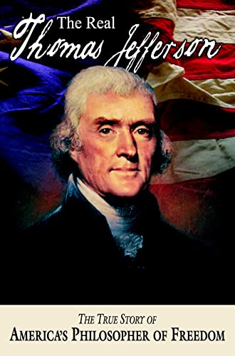 The Real Thomas Jefferson (American Classic Series) - Click to Buy