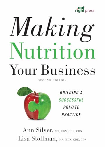 Making Nutrition Your Business: Building a Successful Private Practice - Click to Buy