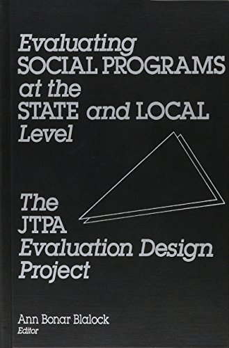 Evaluating Social Programs at the State and Local Level: The Jtpa Evaluation Design Project - Click to Buy