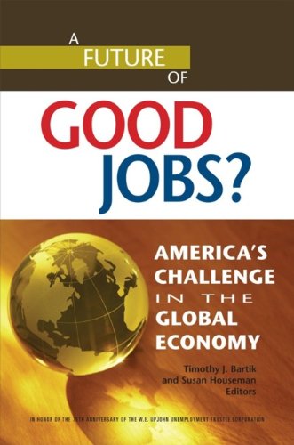 A Future of Good Jobs?: America's Challenge in the Global Economy - Click to Buy
