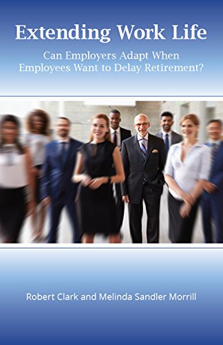Extending Work Life: Employer Interests and Concerns - Click to Buy