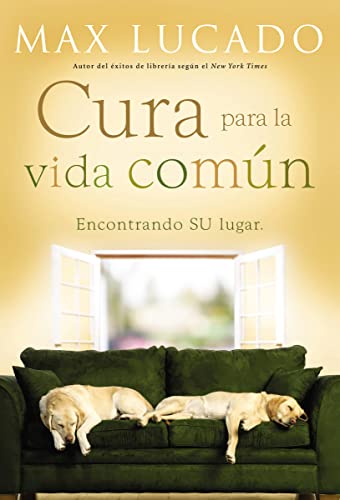 Cura para la vida común: Encontrando su lugar (Spanish Edition)