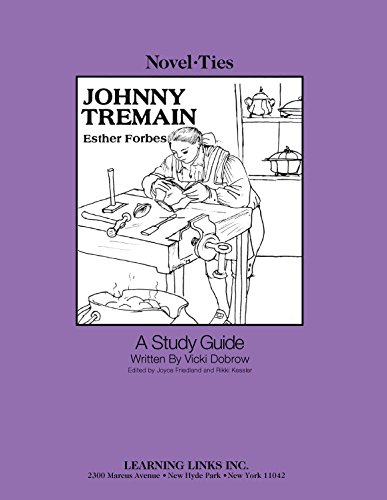Johnny Tremain: Novel-Ties Study Guide
