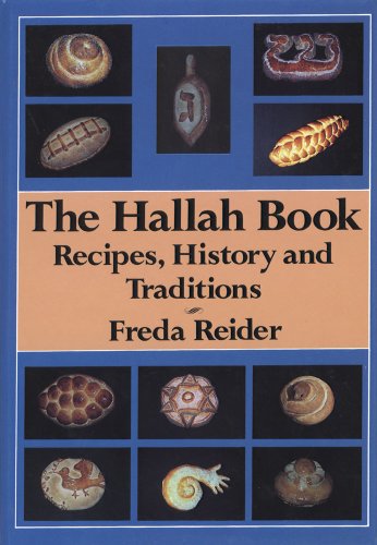 The Hallah Book: Recipes, History, and Traditions