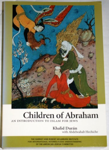 Children of Abraham : An Introduction to Islam for Jews
