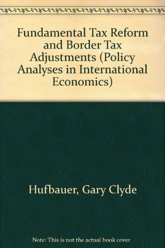 Fundamental Tax Reform and Border Tax Adjustments - Click to Buy