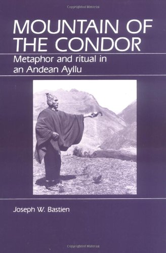 Mountain of the Condor: Metaphor and Ritual in an Andean Ayllu - Click to Buy