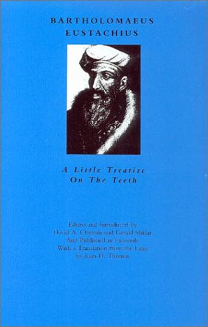 A Little Treatise on the Teeth: The First Authoritative Book on Dentistry (1563) - Click to Buy